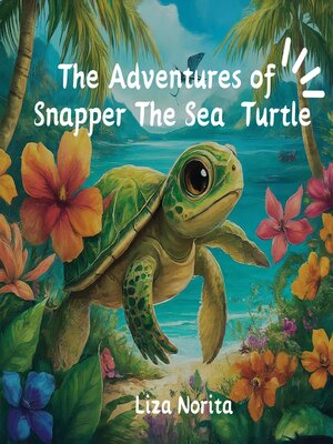 cover image of The Adventures of Snapper the Sea Turtle